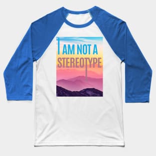 I am not a stereotype Baseball T-Shirt